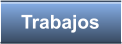Trabajos